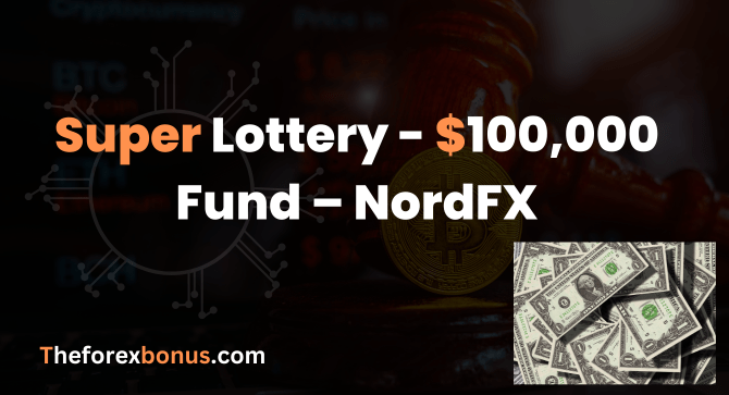 NordFX Super Lottery Campaign